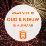 Waar vier je Oud & Nieuw in Alkmaar