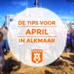 Tips April Alkmaar