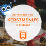 Kerstmenu's in Alkmaar