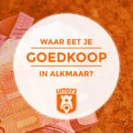 Goedkoop eten in Alkmaar