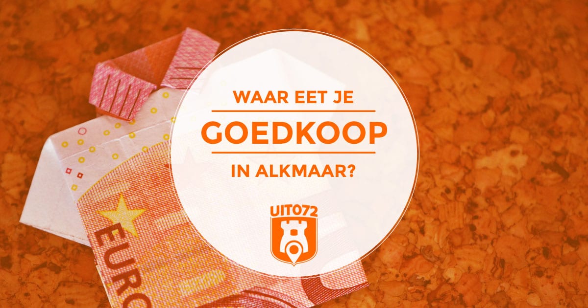 Goedkoop eten in Alkmaar