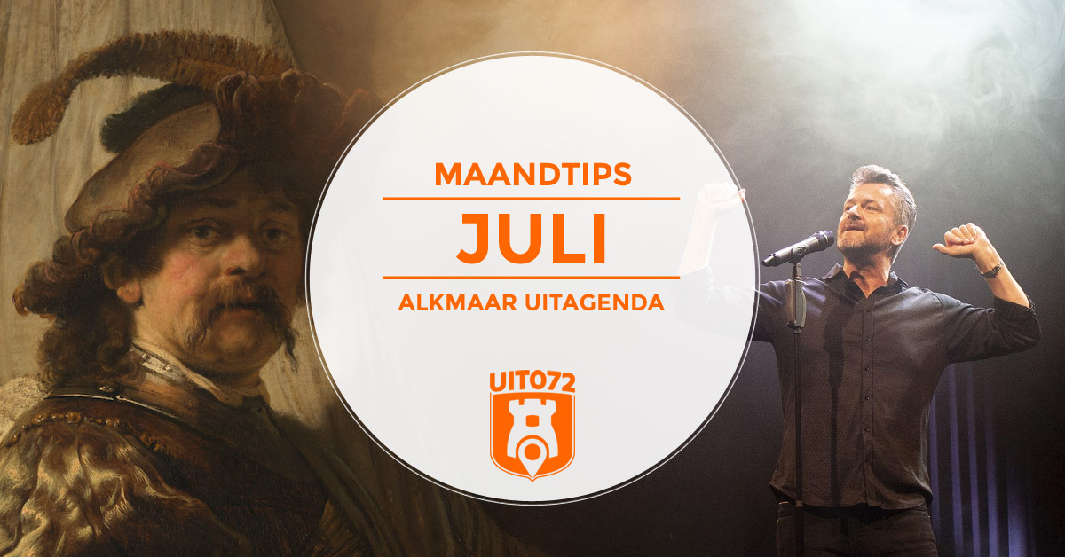 Maandtips Juli Alkmaar Uitagenda