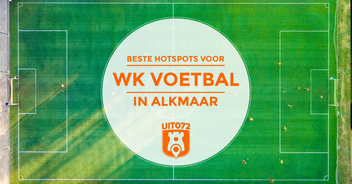 Hotspots WK Voetbal kijken Alkmaar