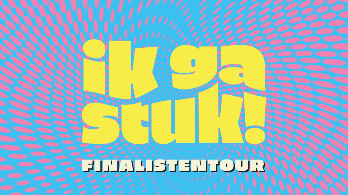 Ik Ga Stuk! finalistentour