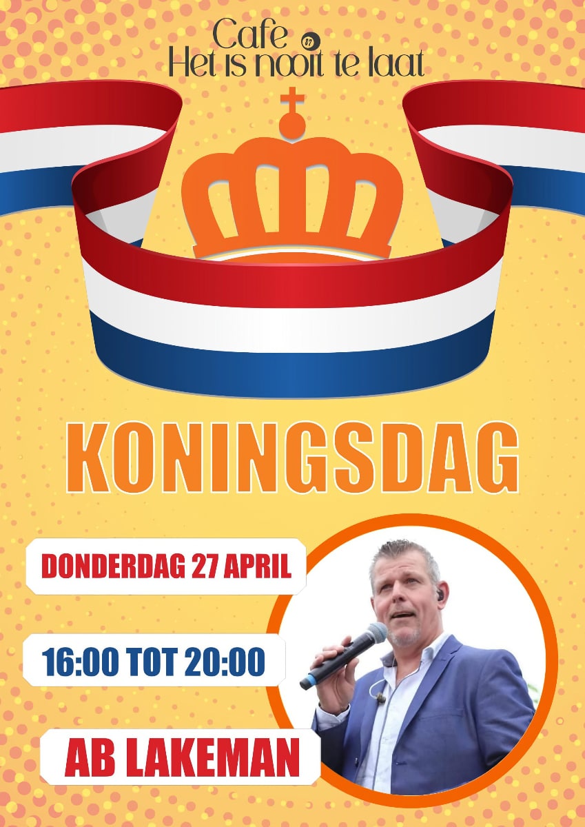 Koningsdag bij Café Het is nooit te laat met Ab Lakeman